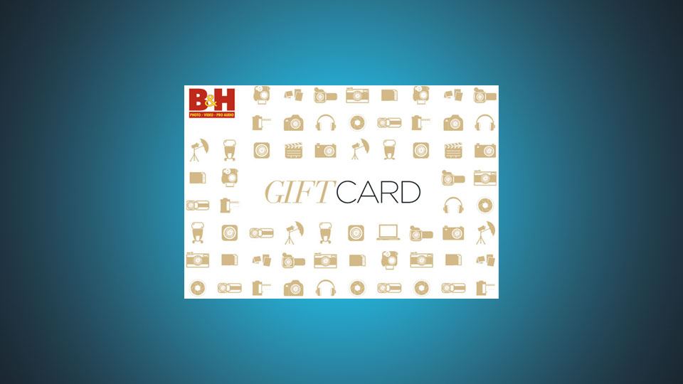 B&H Gift Card B&H Gift Card