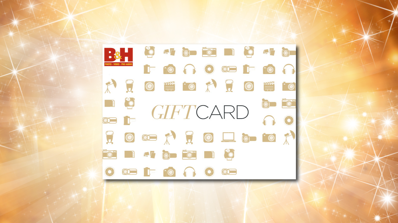 B&H Gift Card B&H Gift Card